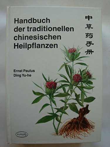 Handbuch der traditionellen chinesischen Heilpflanzen General education Books