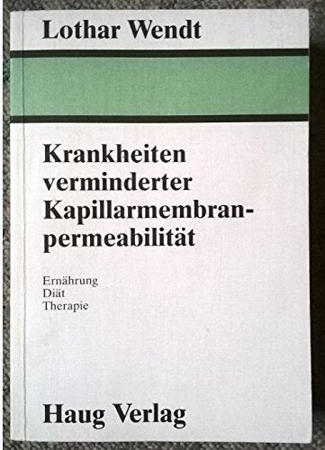 Krankheiten verminderter Kapillarmembranpermeabilität. Ernährung, Diät, Therapie Medicine