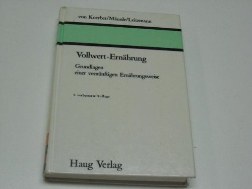 Vollwert-Ernährung : Grundlagen e. vernünftigen Ernährungsweise. Books
