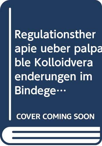 Regulationstherapie: Über palpable Kolloidveränderungen im Bindegewebe (Gelosenbehandlung) Medicine