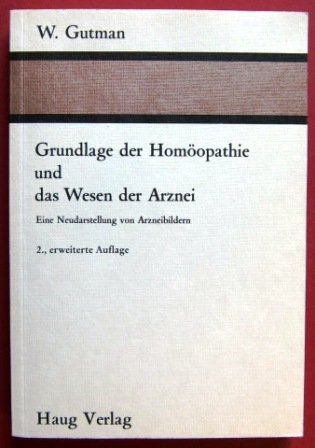 Grundlage der Homöopathie und das Wesen der Arznei. Eine Neudarstellung von Arzneibildern Health, Nutrition & Fitness