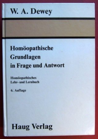 Homöopathische Grundlagen in Frage und Antwort. Homöopathisches Lehr- und Lernbuch Health, Nutrition & Fitness