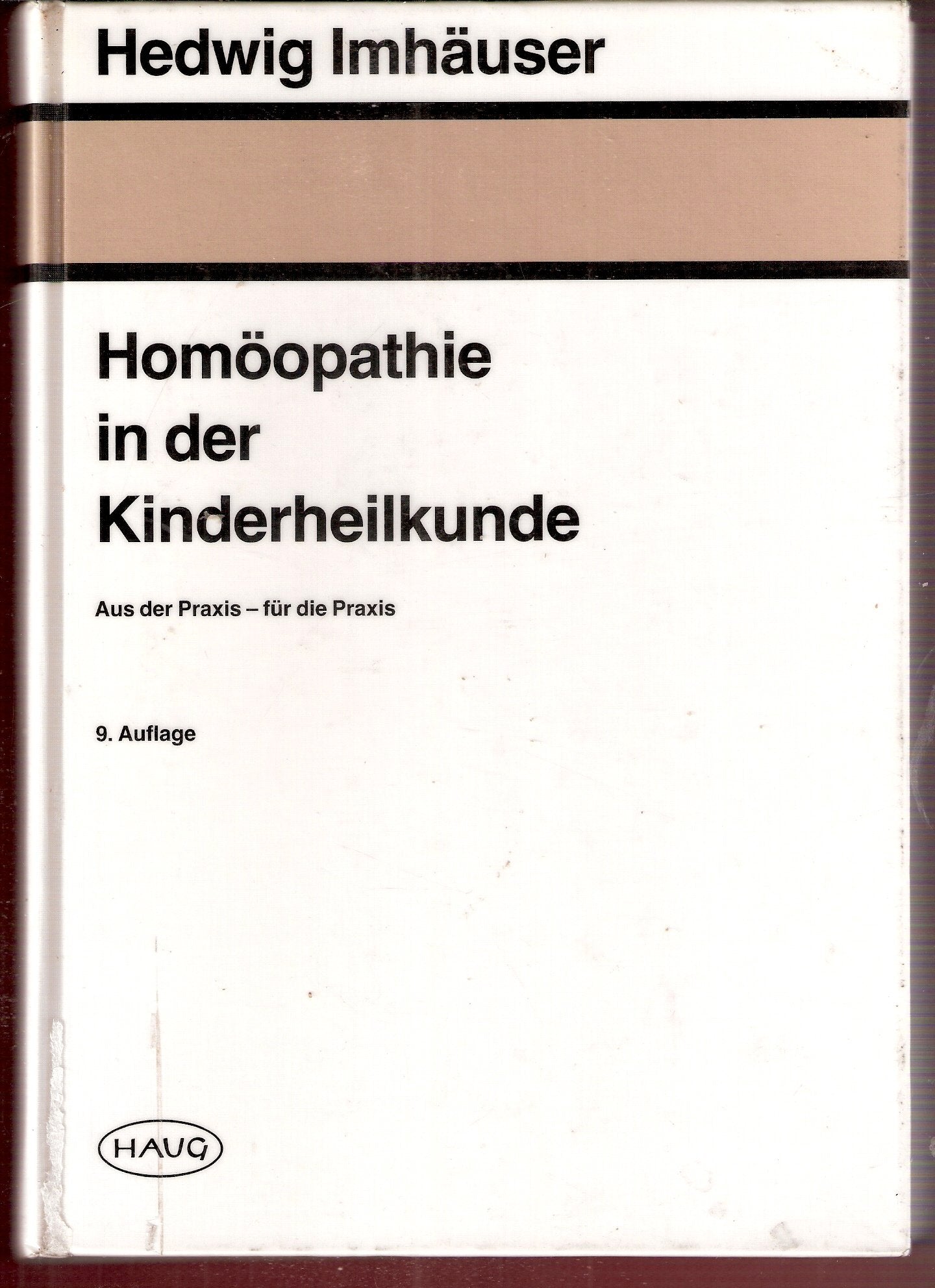 Homöopathie in der Kinderheilkunde. Aus der Praxis - für die Praxis Medicine