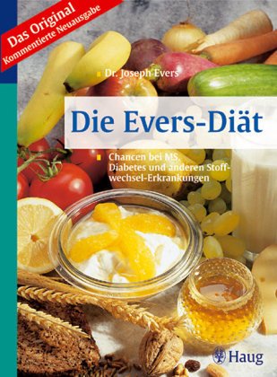 Warum Evers- Diät? Die Ernährung des Gesunden und Kranken Medicine