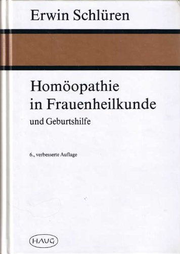 Homöopathie in Frauenheilkunde und Geburtshilfe Medicine