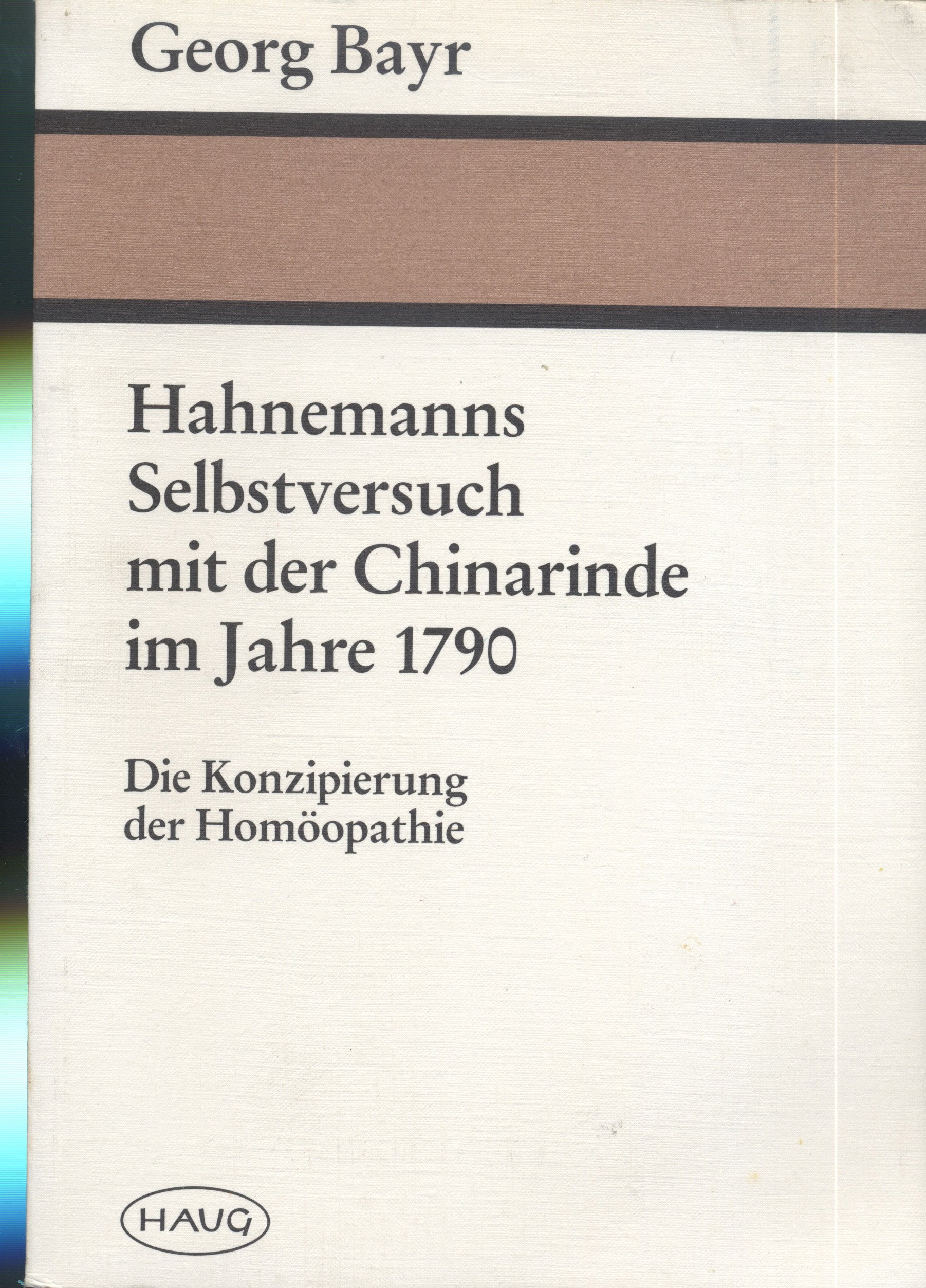 Hahnemanns Selbstversuch mit der Chinarinde im Jahre 1790. Die Konzipierung der Homöopathie Health, Nutrition & Fitness