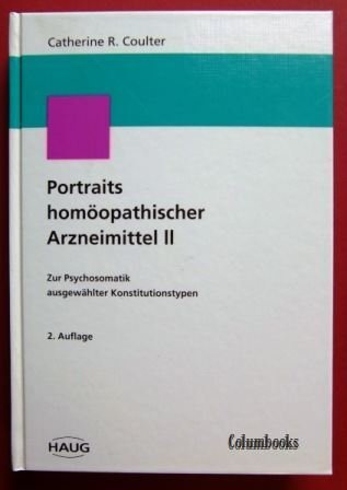 Portraits homöopathischer Arzneimittel: Zur Psychosomatik ausgewählter Konstitutionstypen Medicine