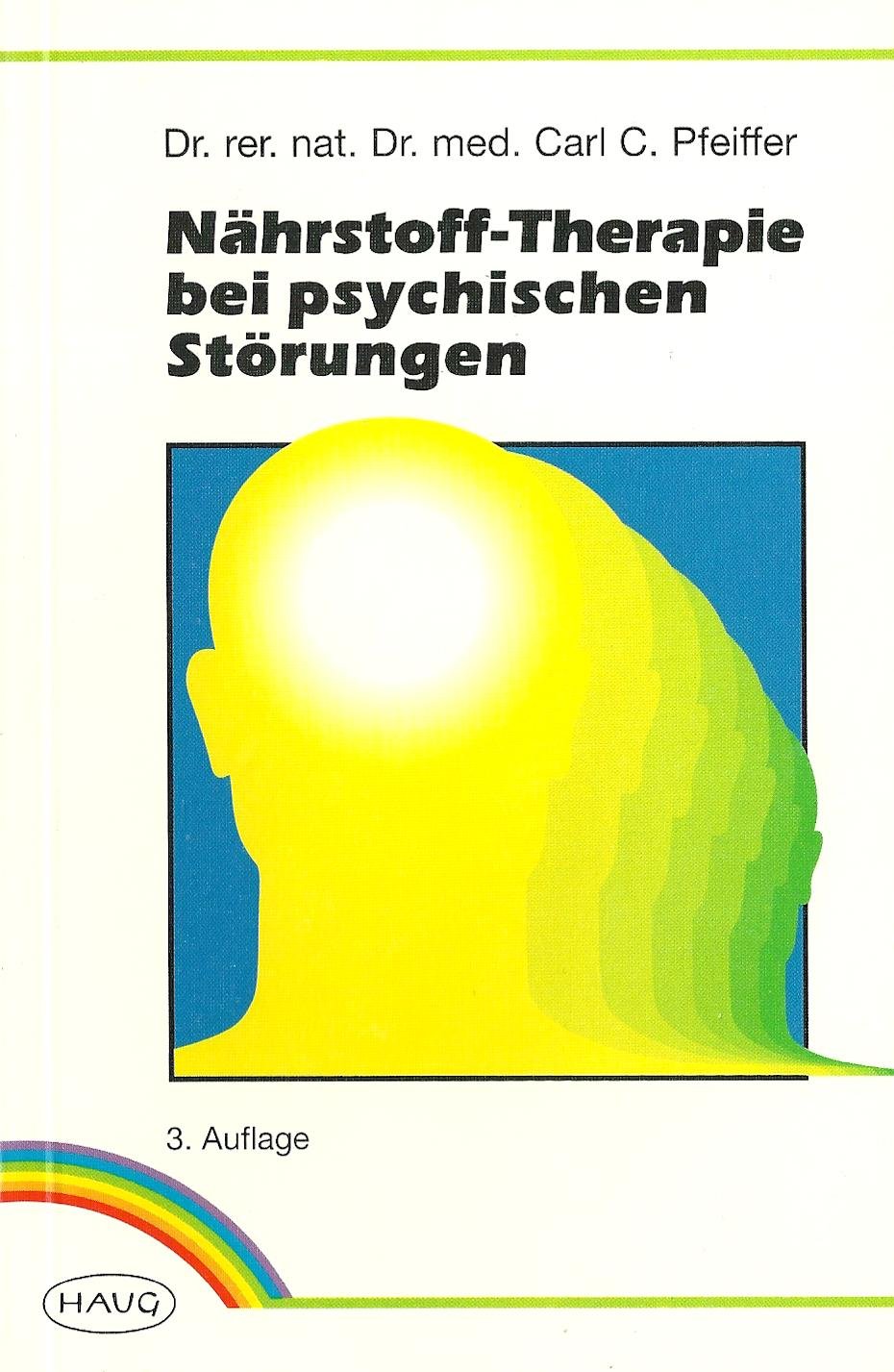Nährstoff-Therapie bei psychischen Störungen. The Golden Pamphlet Health, Nutrition & Fitness