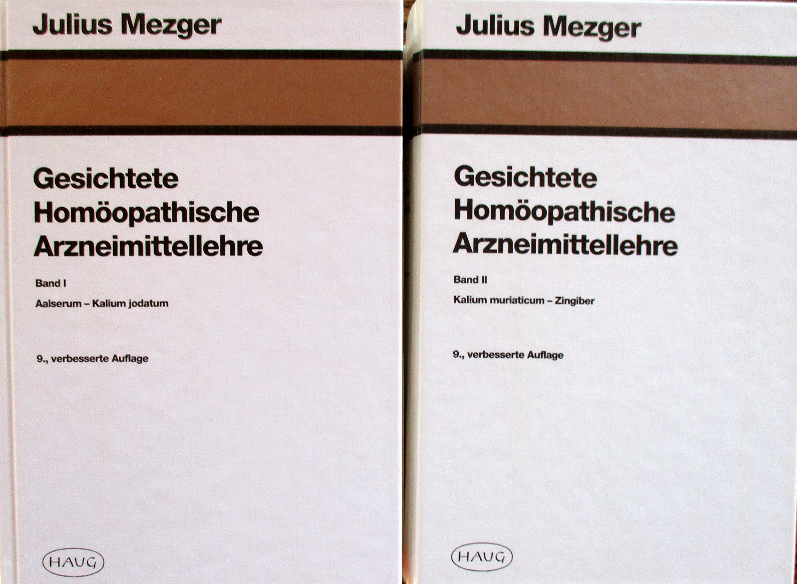 Gesichtete Homöopathische Arzneimittellehre. Band I: Aalserum - Kalium jodatum. Band II: Kalium muriaticum - Zingiber Health, Nutrition & Fitness