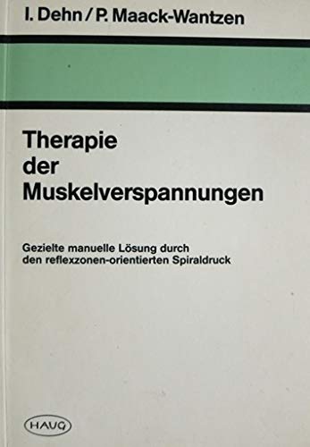 Therapie der Muskelverspannungen. Gezielte manuelle Lösung durch den reflexzonen-orientierten Spiraldruck Psychology