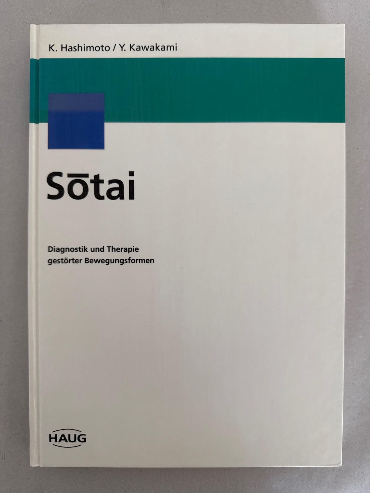 Sotai. Diagnostik und Therapie gestörter Bewegungsformen Medicine