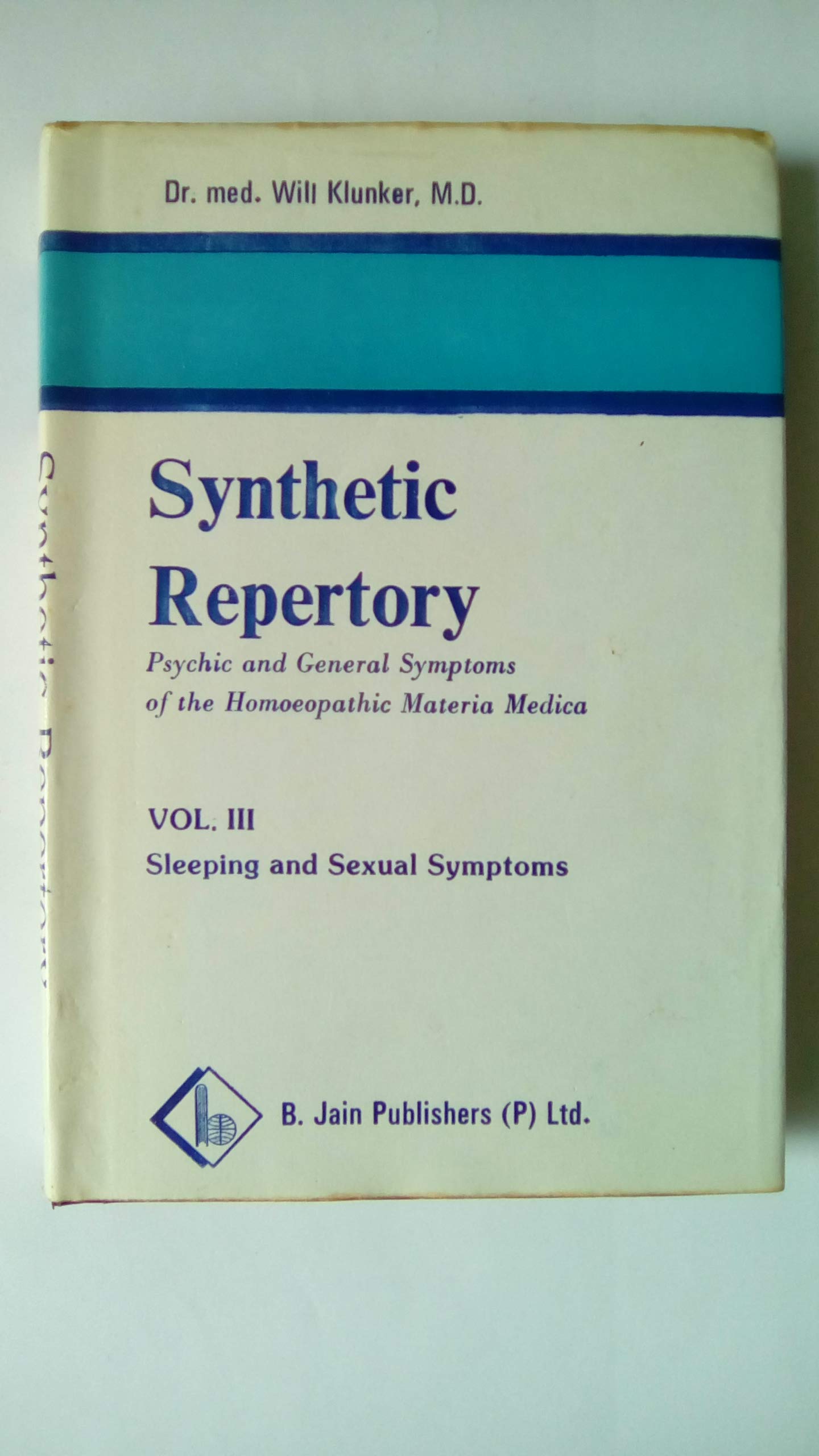 Sleep, Dreams, Sexuality (v. 3) (Synthetic Repertory: Psychic and General Symptoms of the Homoeopathic Materia Medica) Medicine