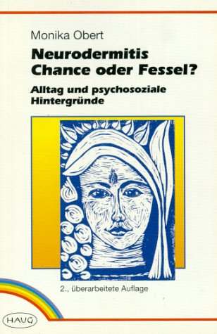 Neurodermitis. Chance oder Fessel? Alltag und psychosoziale Hintergründe Health, Nutrition & Fitness Books