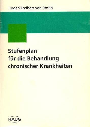 Stufenplan für die Behandlung chronischer Krankheiten. Ein ganzheitliches Konzept Books