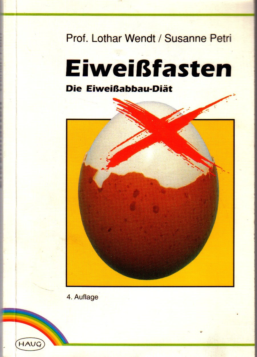 Eiweißfasten. Die Eiweißabbau- Diät Medicine Books