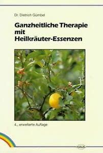 Ganzheitliche Therapie mit Heilkräuter-Essenzen Health, Nutrition & Fitness