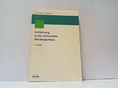 Einführung in die chinesische Ohrakupunktur Medicine Books