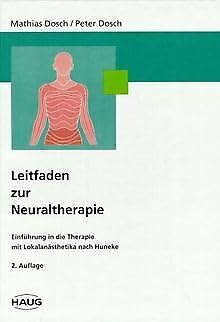 Leitfaden zur Neuraltherapie. Einführung in die Therapie mit Lokalanästhetika nach Huneke Books