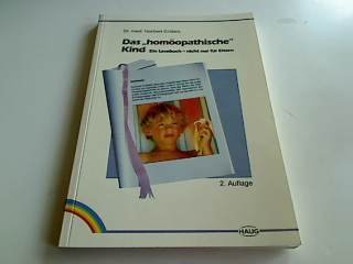 Das "homöopathische" Kind. Ein Lesebuch - nicht nur für Eltern Health, Nutrition & Fitness