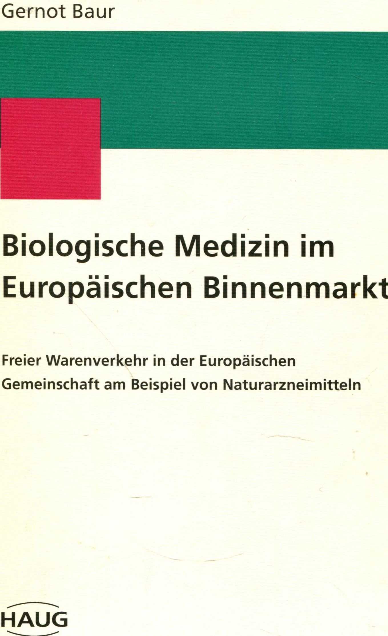Biologische Medizin im Europäischen Binnenmarkt Medicine