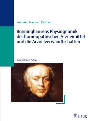 Bönninghausens Physiognomik der homöopathischen Arzneimittel und die Arzneiverwandtschaften Psychology