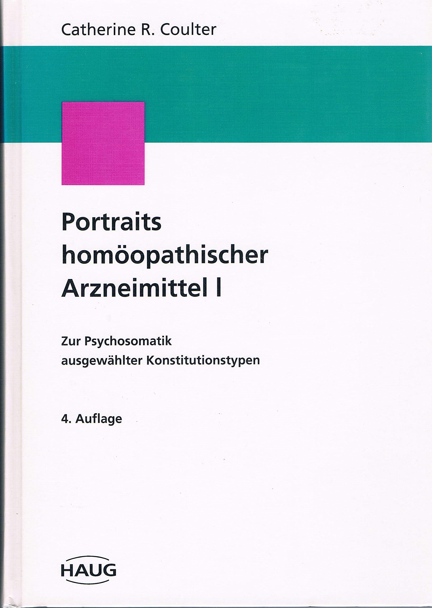 Portraits homöopathischer Arzneimittel: Zur Psychosomatik ausgewählter Konstitutionstypen Medicine