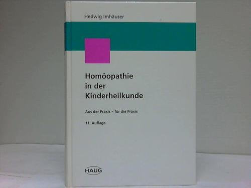 Homöopathie in der Kinderheilkunde. Aus der Praxis - für die Praxis Medicine