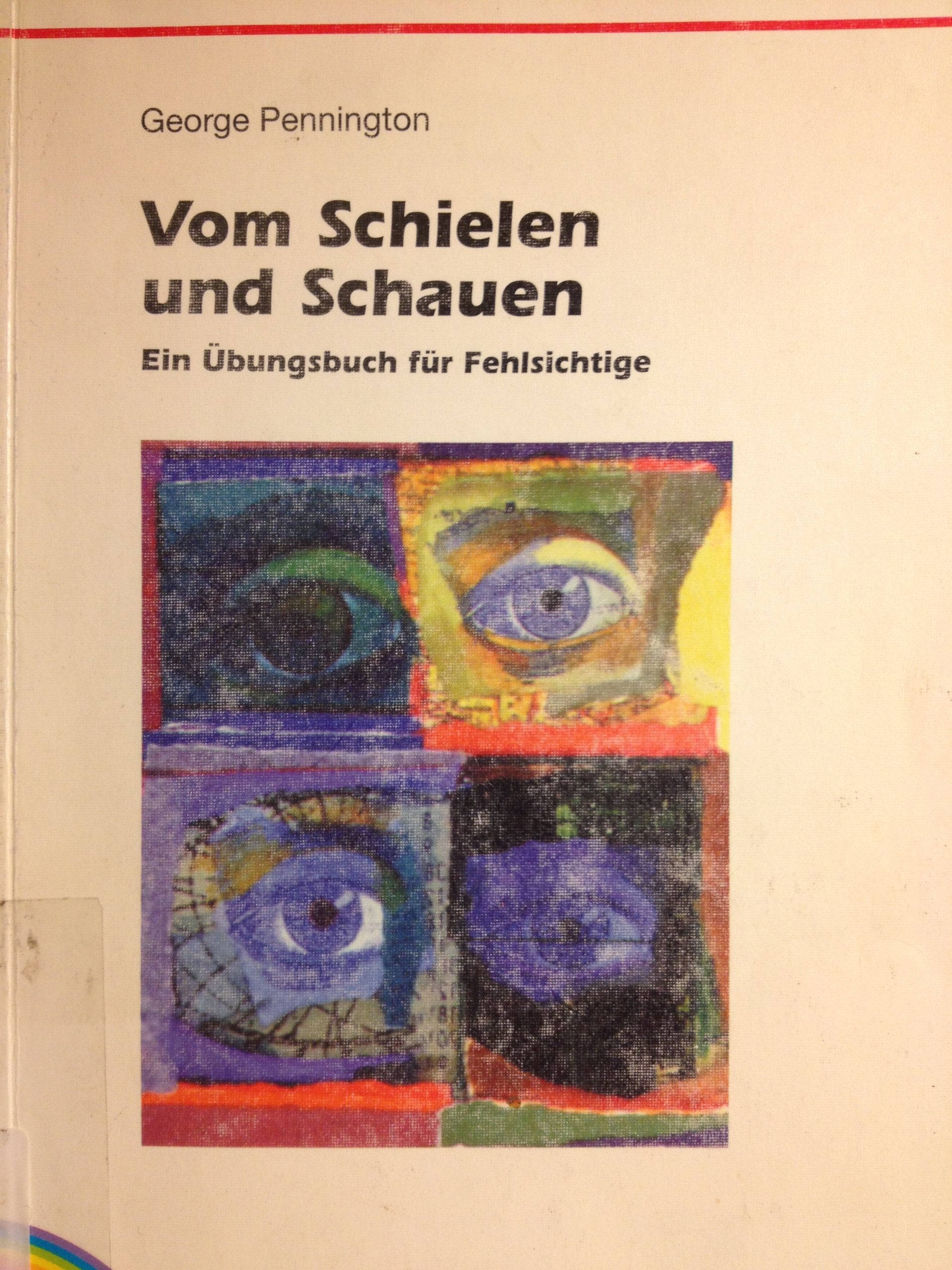 Vom Schielen und Schauen. Ein Übungsbuch für Fehlsichtige Medicine