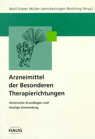 Arzneimittel der Besonderen Therapierichtungen. Historische Grundlagen und heutige Anwendung Books