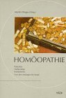 Homöopathie. Patienten-Heilkundige-Institutionen von den Anfängen bis heute Medicine