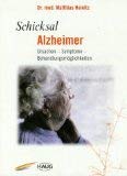 Schicksal Alzheimer. Ursachen - Symptome - Behandlungsmöglichkeiten Books