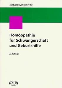 Homöopathie für Schwangerschaft und Geburtshilfe Medicine