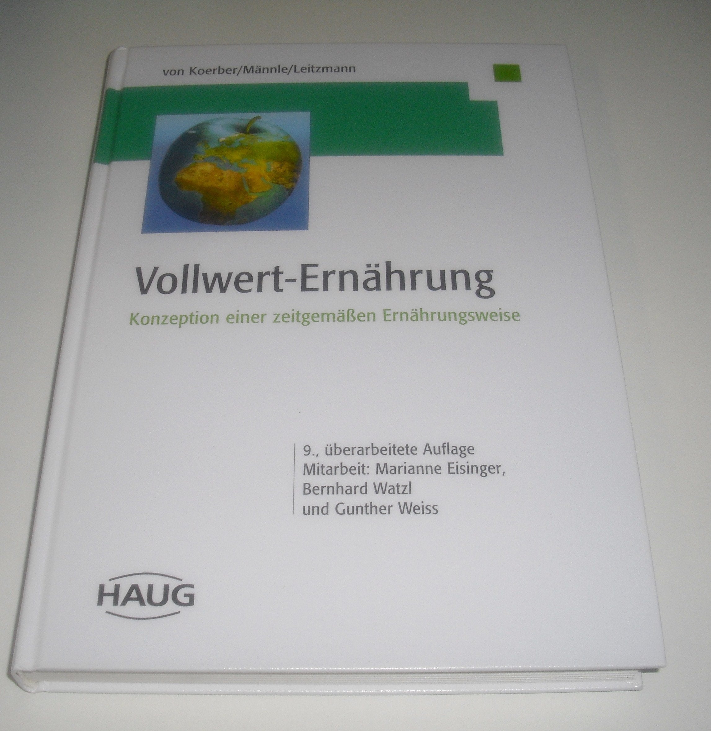 Vollwert-Ernährung. Konzeption einer zeitgemässen Ernährungsweise Health, Nutrition & Fitness
