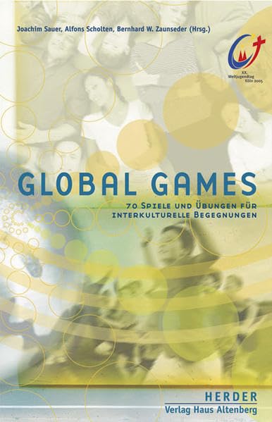 Global Games: 70 Spiele und Übungen für interkulturelle Begegnungen in sechs Sprachen Books