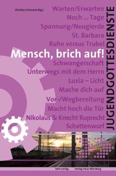 Mensch, brich auf! - Jugendgottesdienste Religion & Esotericism