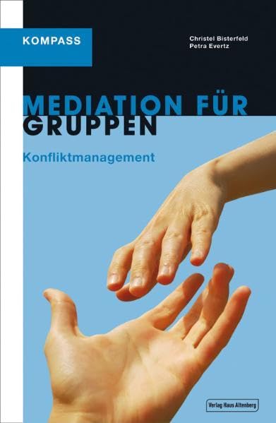 Kompass Mediation für Gruppen: Konfliktmanagement (Kompass: Ratgeber für die Jugendpädagogik und Jugend(verbands)arbeit) Books