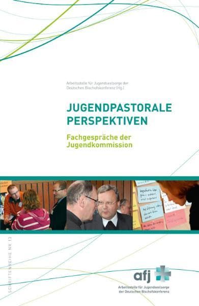 Jugendpastorale Perspektiven: Fachgespräche der Jugendkommission (Schriftenreihe der Arbeitsstelle für Jugendseelsorge der Deutschen Bischofskonferenz) Religion & Esotericism