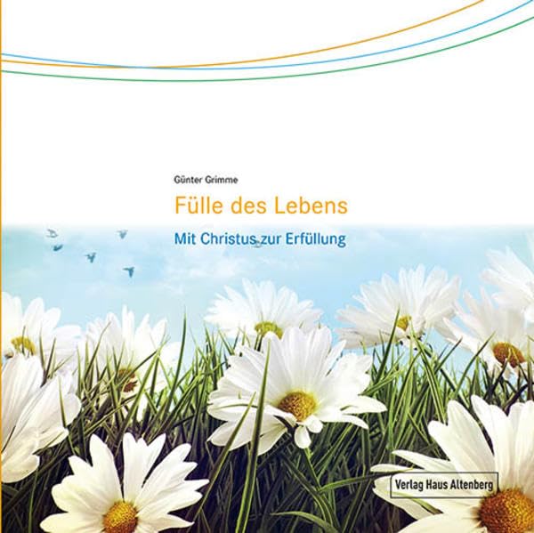 Leben in Fülle: Mit Christus zur Erfüllung Religion & Esotericism