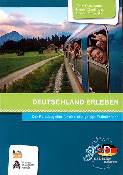 Deutschland erleben: Der Reisebegleiter für eine einzigartige Ferienreise Leisure, Home & Garden