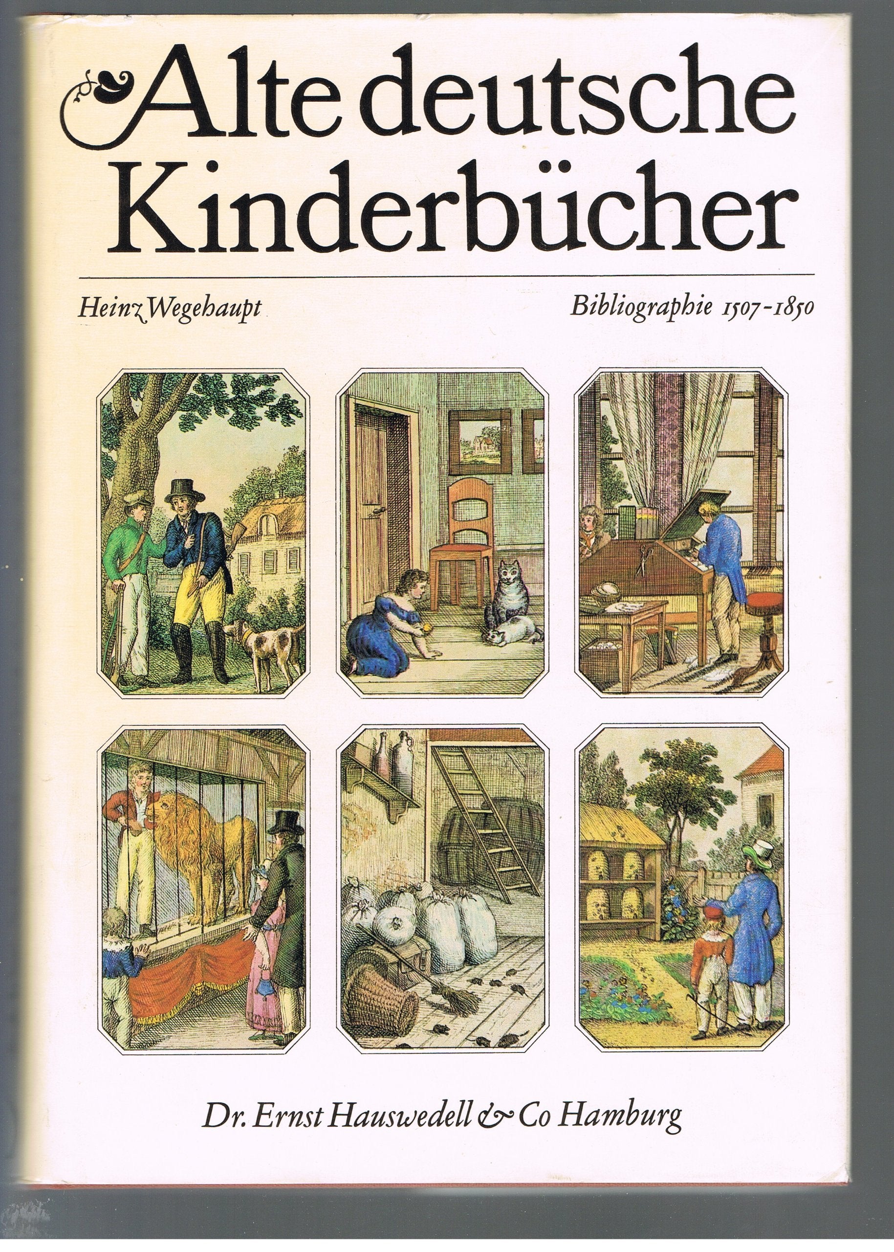 Alte deutsche Kinderbücher: Bibliographie 1507-1850. Zugleich Bestandsverzeichnis der Kinder- und Jugendbuchabteilung der Deutschen Staatsbibliothek zu Berlin, Band 1 Non-fiction