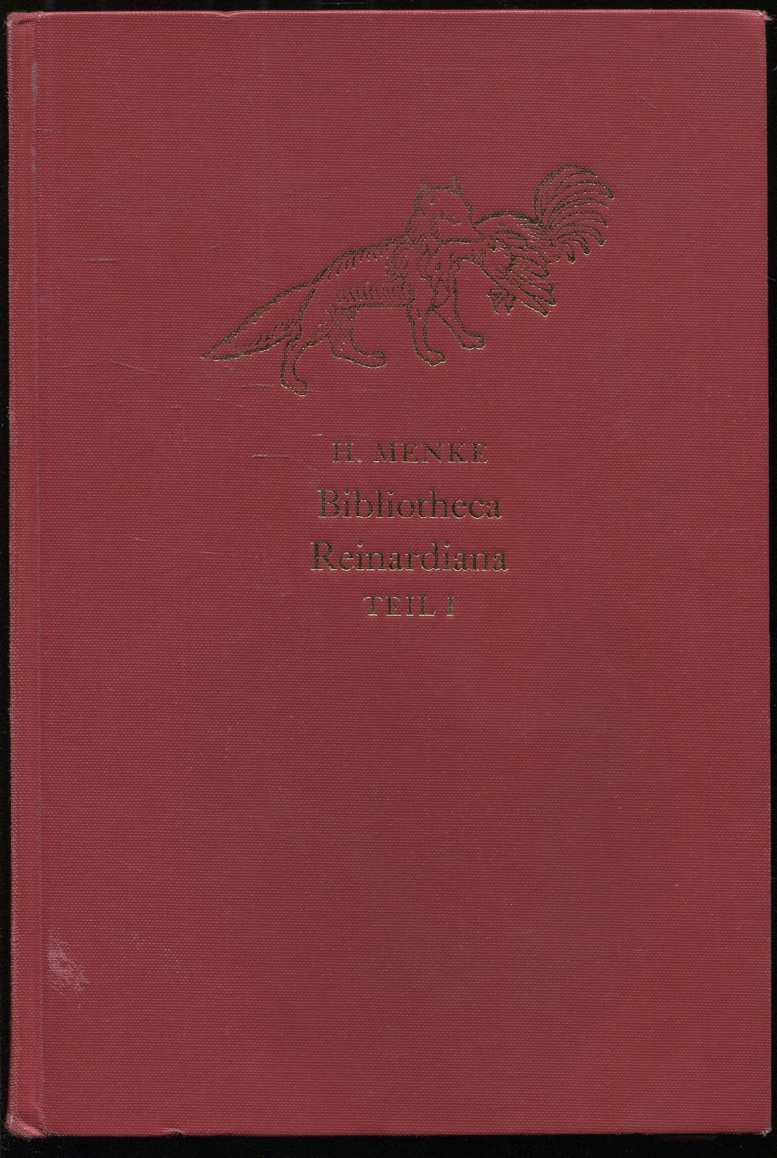 Bibliotheca Reinardiana: Teil I: Die europäischen Reineke-Fuchs-Drucke bis zum Jahre 1800 Contemporary literature Books