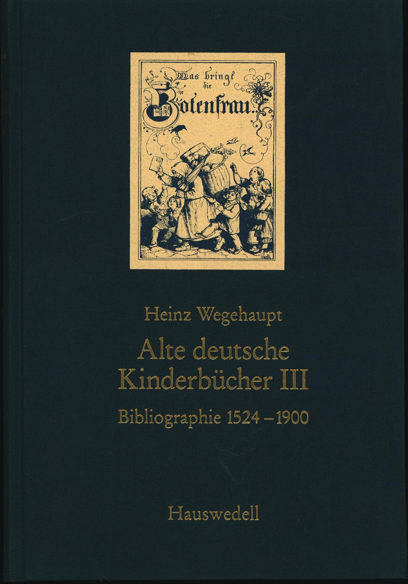 Alte deutsche Kinderbücher . Bibliographie 1524-1900.: Zugleich Bestandsverzeichnis der in Bibliotheken und einigen Privatsammlungen in Berlin, ... befindlichen Kinder- und Jugendbücher Law