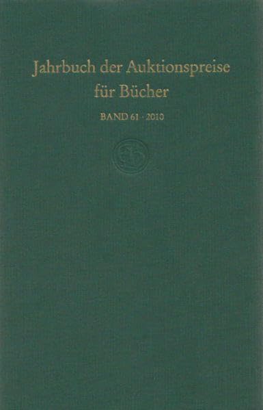 Jahrbuch der Auktionspreise für Bücher, Handschriften und Autographen (Buch): Egebnisse der Auktionen in Deutschland, Belgien, den Niederlanden, ... Band 61 | Auktionsergebnisse des Jahres 2010 Computer Science