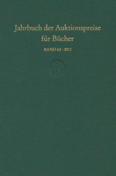 Jahrbuch der Auktionspreise für Bücher, Handschriften und Autographen (Buch + DVD): Egebnisse der Auktionen in Deutschland, Belgien, den Niederlanden, ... Band 62 | Auktionsergebnisse des Jahres 2011 Hobbies & Crafts