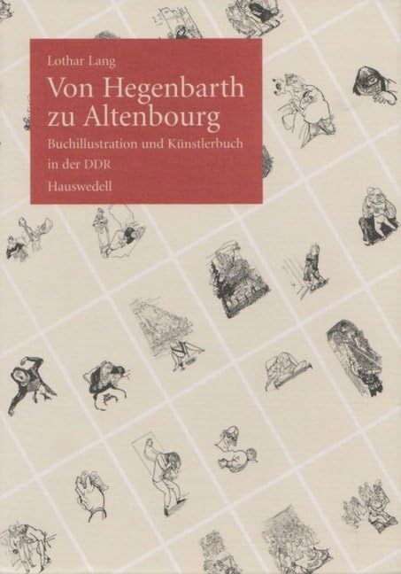 Von Hegenbarth zu Altenbourg: Buchillustration und Künstlerbuch in der DDR Film, Art & Culture