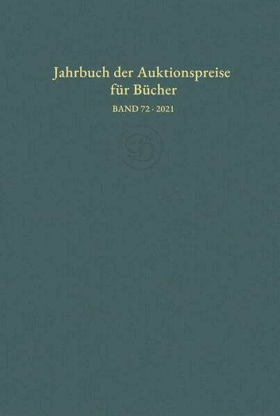Jahrbuch der Auktionspreise für Bücher, Handschriften und Autographen: Ergebnisse der Auktionen in Deutschland, Belgien, den Niederlanden, Österreich ... Schweiz | Auktionsergebnisse des Jahres 2020 Film, Art & Culture