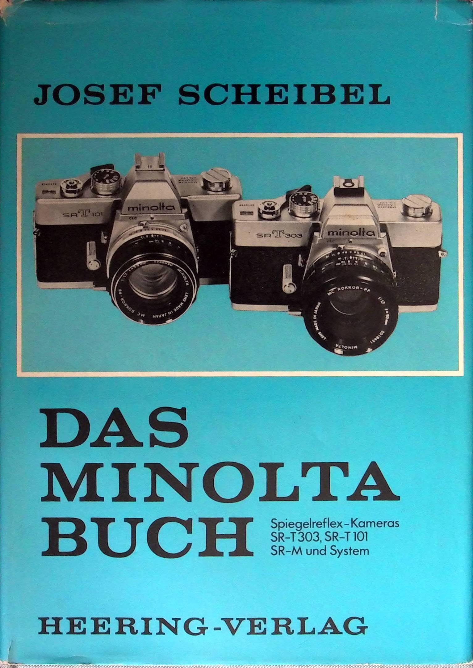 Das Minolta-Buch. Spiegelreflex-Kameras SR-T 303, SR-T 101, SR-M und System. Books