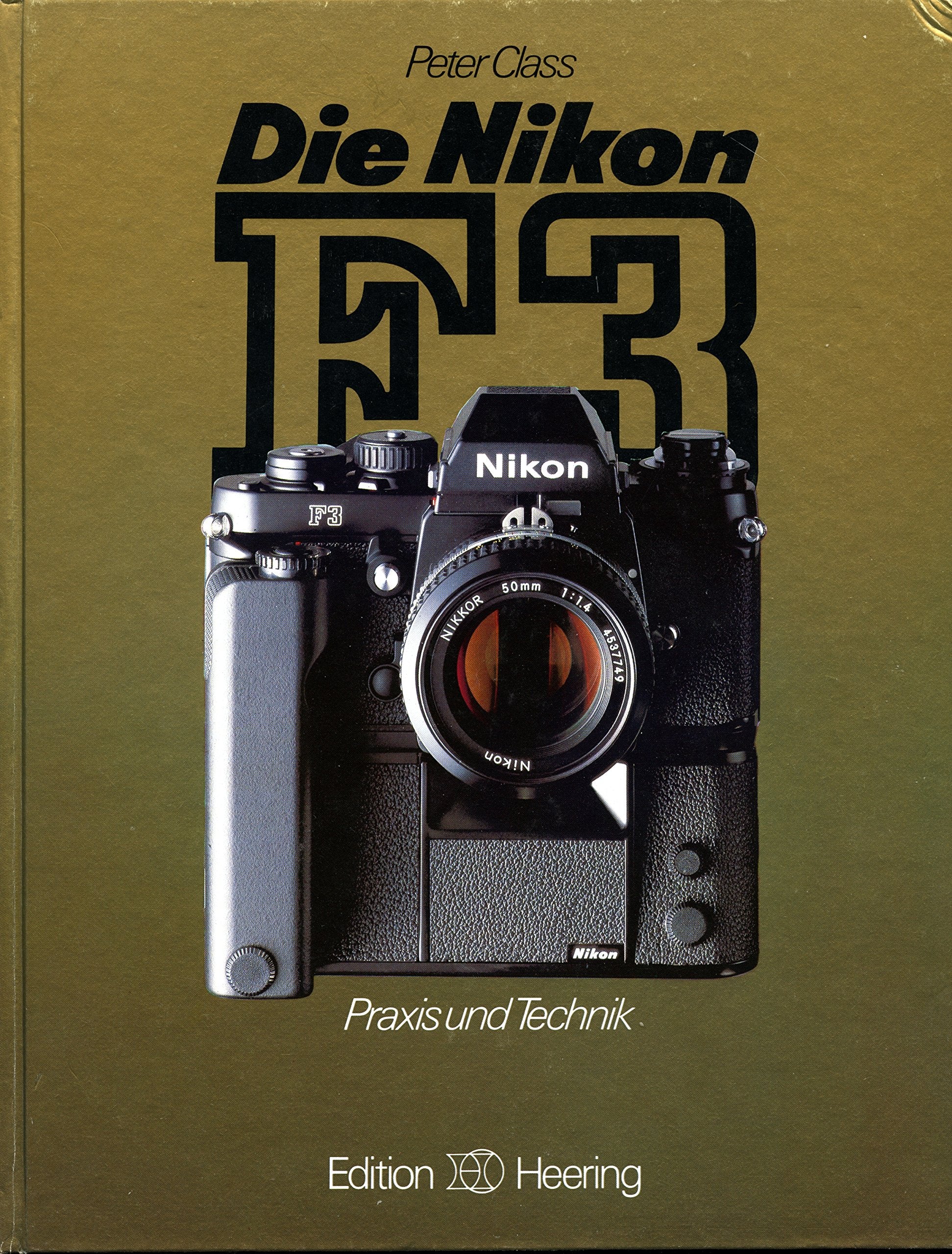 Die Nikon F3. Praxis und Technik Photography Books