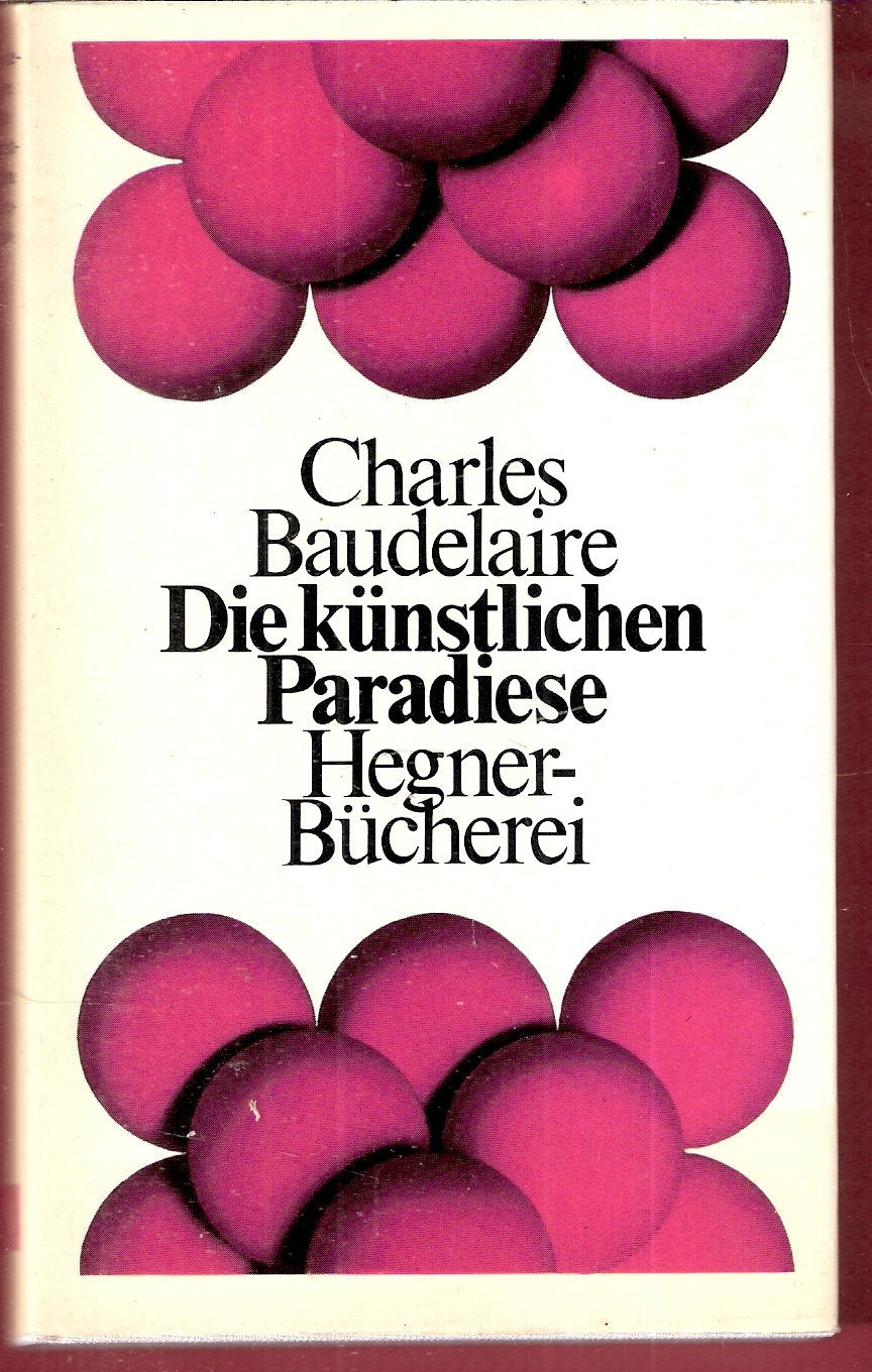 Die künstlichen Paradiese. Wein und Rausch - Drogen und Verhängnis Poetry