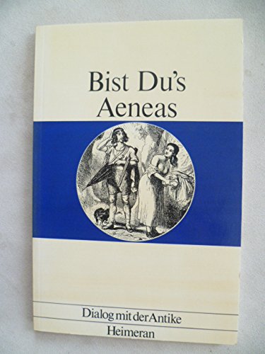 Bist Du's Aeneas. Dialog mit der Antike.Vergils Aeneis travestiert von Aloys Blumauer.Erstes,zweites, viertes und sechstes Buch Books